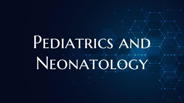 Pediatrics and Neonatology